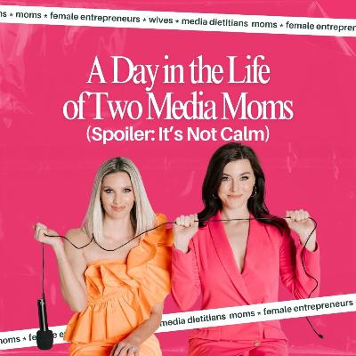 A Day in the Life of Two Media Moms (Spoiler: It’s Not Calm) A Day in the Life of Two Media Moms (Spoiler: It’s Not Calm)