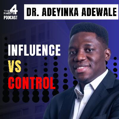 E108 | Leadership Blind Spots: How to Influence Without Losing Integrity | Dr. Adeyinka Adewale E108 | Leadership Blind Spots: How to Influence Without Losing Integrity | Dr. Adeyinka Adewale