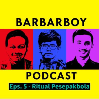 Eps. 5 - Ritual Pesepakbola