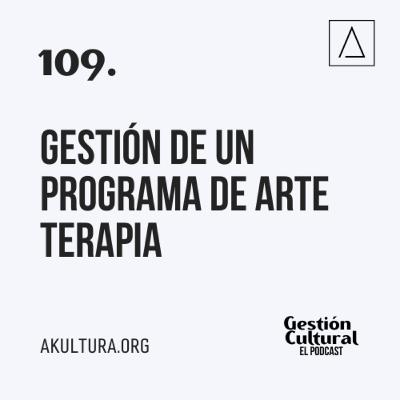 109. Gestión de un programa de arte terapia