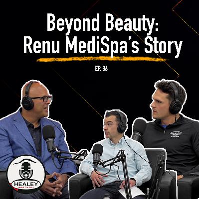 Confidence Through Care: Inside Renu MediSpa’s Mission | Ep. 86