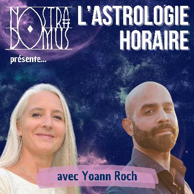 L'astrologie horaire, avec Yoann Roch