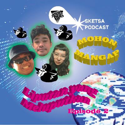 Episode 2 - Liputan yang Meluputkan