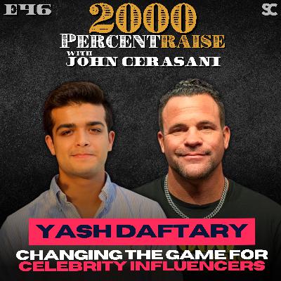 E46: Yash Daftary: Changing the Game for Celebrity Influencers E46: Yash Daftary: Changing the Game for Celebrity Influencers