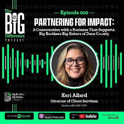 Partnering for Impact: A Conversation with a Business That Supports Big Brothers Big Sisters of Dane County Partnering for Impact: A Conversation with a Business That Supports Big Brothers Big Sisters of Dane County