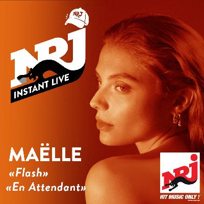 MAËLLE «Flash» et «En Attendant» - NRJ Instant Live