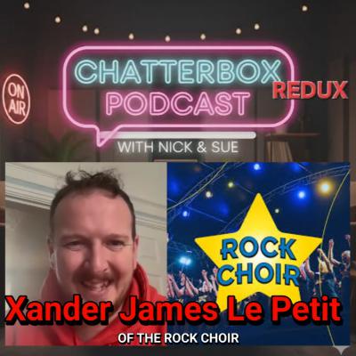 Xander James Le Petit of the Rock Choir (2nd interview)