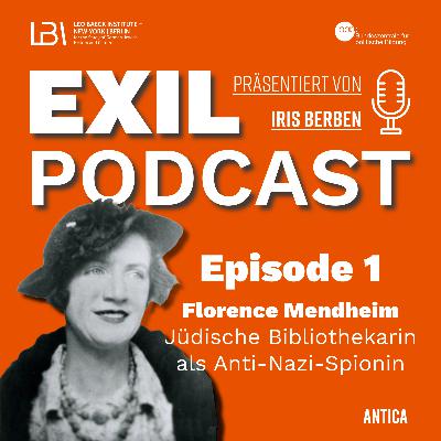 Exil #01 Florence Mendheim - Jüdische Bibliothekarin als Anti-Nazi-Spionin