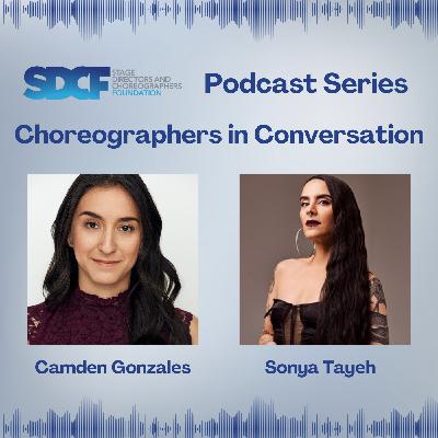 Choreographers in Conversation: Camden Gonzales & Sonya Tayeh Choreographers in Conversation: Camden Gonzales & Sonya Tayeh