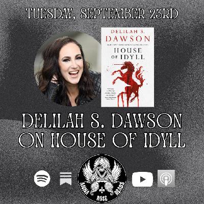 Delilah S. Dawson on House of Idyll Delilah S. Dawson on House of Idyll