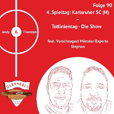 #090: 4. Spieltag: Karlsruher SC (H) – Totlinientag – Die Show feat. Münsterexperte Stephan