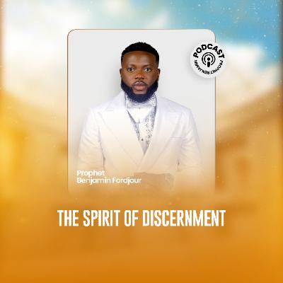 The Spirit Of Discernment The Spirit Of Discernment