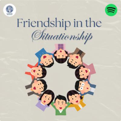 Eps 28. Friendship In Situationship