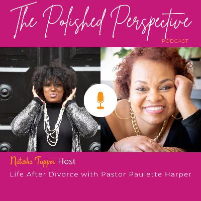 America's Polished Woman Chats With Pastor Paulette Harper About Life After Divorce!