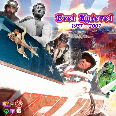 277 - Evel Knievel (pt3): Slow Decline into Boner Pills and Booze