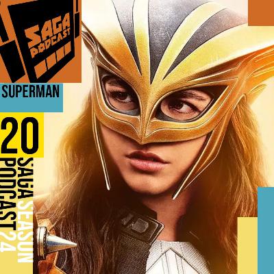 Saga Podcast S24E20 - Superman
