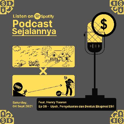 EP.06 Upah, Pengeluaran dan Bentuk Ekspresi Diri