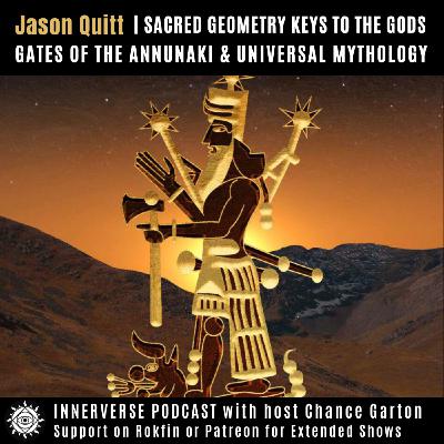 Jason Quitt | Sacred Geometry Keys to the Gods, Gates of the Annunaki & Universal Mythology Jason Quitt | Sacred Geometry Keys to the Gods, Gates of the Annunaki & Universal Mythology