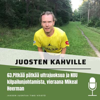63.Pitkää pätkää ultrajuoksua ja NBU kilpailunjohtamista, vieraana Mikael Heerman