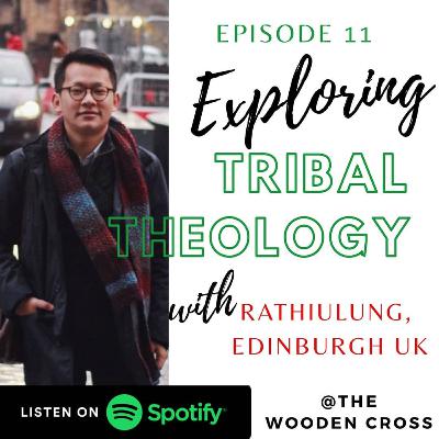 Exploring Tribal Theology | Repost of The Wooden Cross Podcast