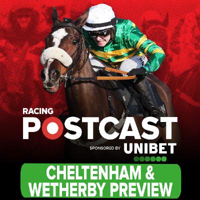 339: Cheltenham & Wetherby Preview | Horse Racing Tips | Racing Postcast | Unibet 339: Cheltenham & Wetherby Preview | Horse Racing Tips | Racing Postcast | Unibet