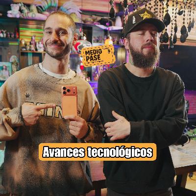 Medio Pase T1. EP. 7: Avances tecnológicos