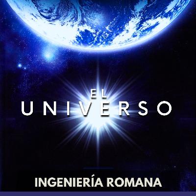 El Universo - Ingeniería Romana