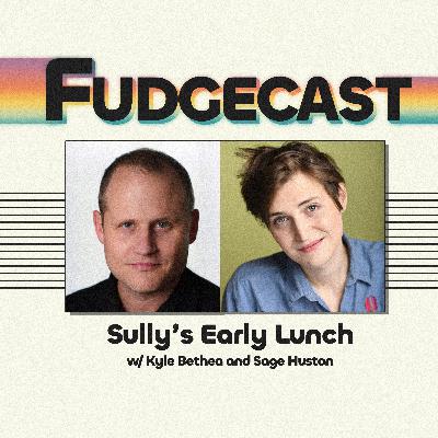 Sully's Early Lunch w/ Kyle Bethea and Sage Huston