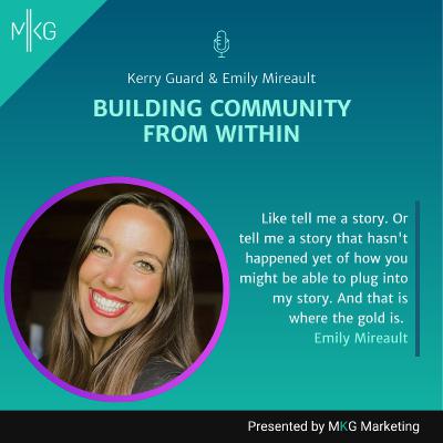 #126: Emily Mireault - Building Community From Within