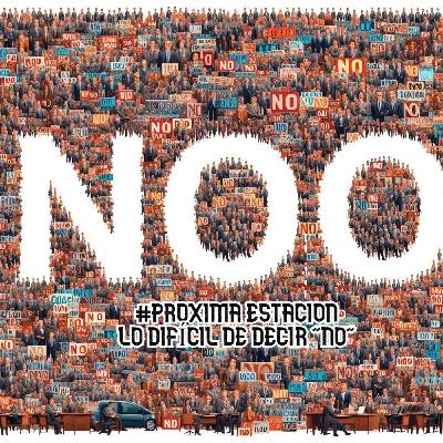 T3. E11. Lo difícil de decir "NO"