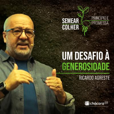 Chácara Primavera │Semear-Colher: Um Desafio à Generosidade