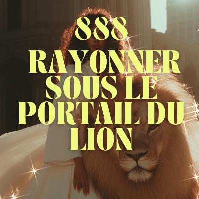 🌞 Méditation guidée spéciale 08.08 – Portail du Lion 🌞 Méditation guidée spéciale 08.08 – Portail du Lion