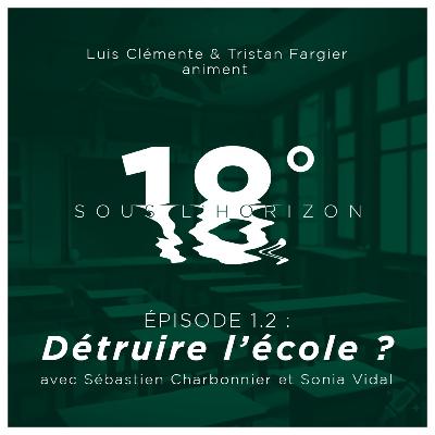 Ep1.2 • “L'école” avec Sonia Vidal & Sébastien Charbonnier Ep1.2 • “L'école” avec Sonia Vidal & Sébastien Charbonnier