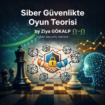 Siber Güvenlikte Oyun Teorisi Siber Güvenlikte Oyun Teorisi