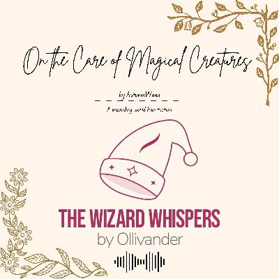 On the Care of Magical Creatures