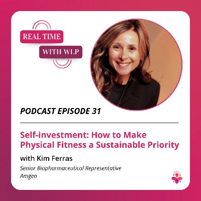 E31 - Self-investment: How to Make Physical Fitness a Sustainable Priority