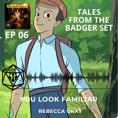 Episode 6 - You Look Familiar