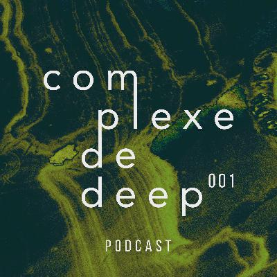 Complexe de Deep - #001 - Techno Mix by Lyahm