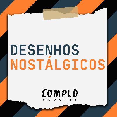 Desenhos nostálgicos - EP 20 Desenhos nostálgicos - EP 20