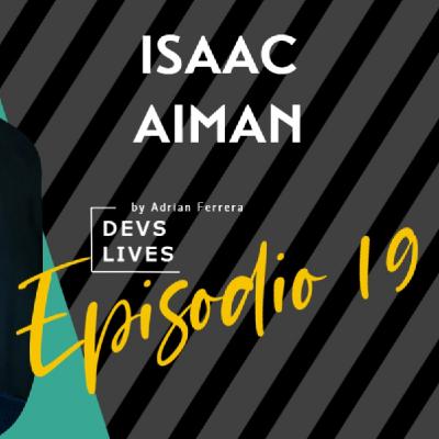 Devs Lives #19 Isaac Aiman | De la física a los entresijos del código Devs Lives #19 Isaac Aiman | De la física a los entresijos del código