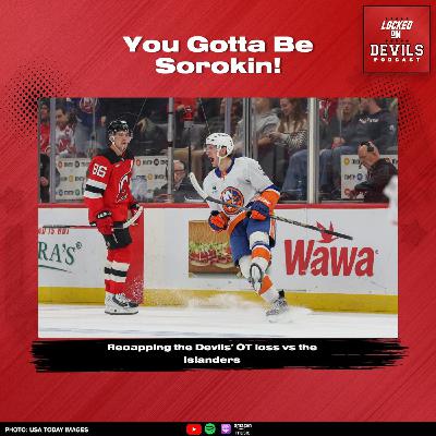 You Gotta Be Sorokin! New Jersey Devils Fall in OT to New York Islanders You Gotta Be Sorokin! New Jersey Devils Fall in OT to New York Islanders