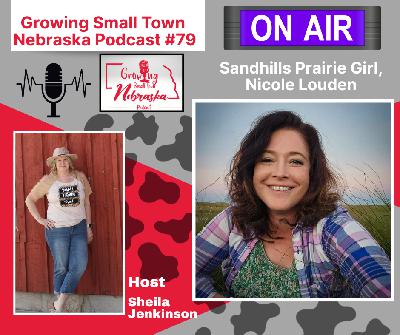 Ep. 79: Sandhills Prairie Girl, Nicole Louden