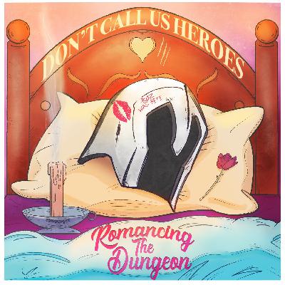 Romancing the Dungeon Crossover Event Prt 7: Who Dies, Who Lives, Who Paraphrases Your Story?