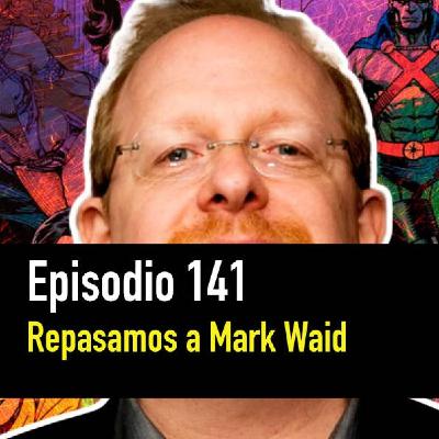 PC #141. Mark Waid, arquitecto del cómic moderno PC #141. Mark Waid, arquitecto del cómic moderno