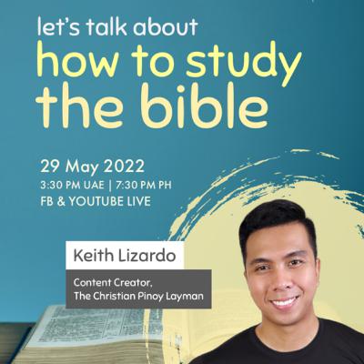 How To Study The Bible with Keith Lizardo (The Christian Pinoy Layman)