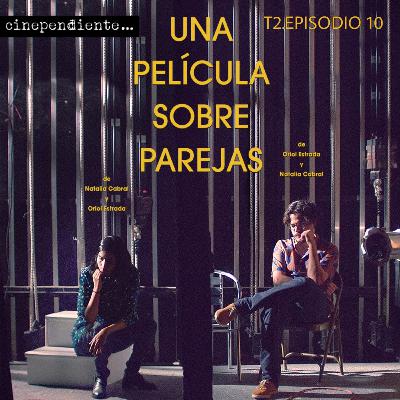 T2.Episodio 10 - Una Película Sobre Parejas.