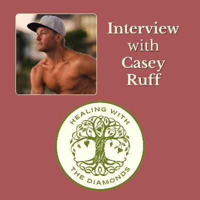 Casey Ruff: Unlearning, Relearning, and Healing as a Family