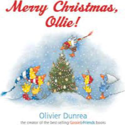 Merry Christmas, Ollie! by Olivier Dunrea