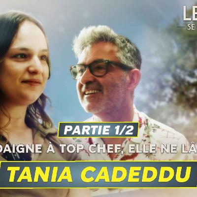 Les Chefs se mettent à table avec Tania CADEDDU