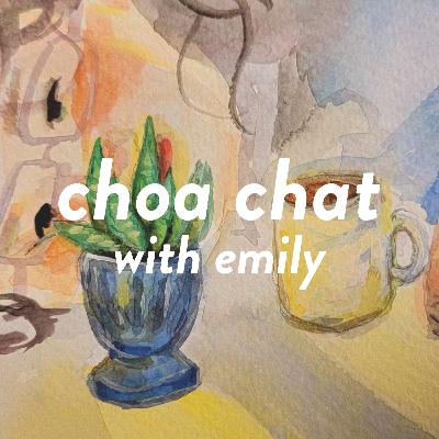 choa chat #8: Interdisciplinary artist Emily Jung on the need for culturally-specific community care